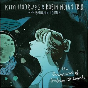 KIM HOORWEG - Kim Hoorweg & Robin Nolan : The boulevard of broken dreams cover 