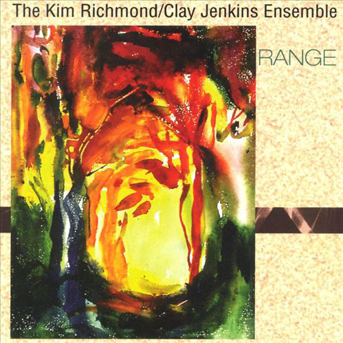 KIM RICHMOND - Kim Richmond / Clay Jenkins Ensemble : Range cover 