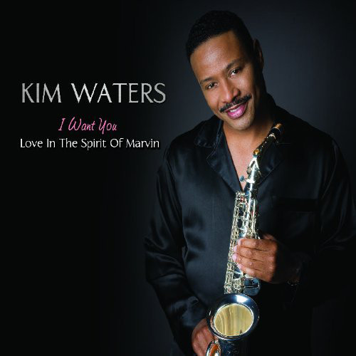 KIM WATERS - I Want You: Love in the Spirit of Marvin cover 
