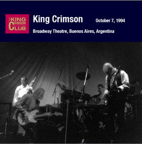 KING CRIMSON - Broadway Theatre, Buenos Aires, Argentina, October 07, 1994 cover 