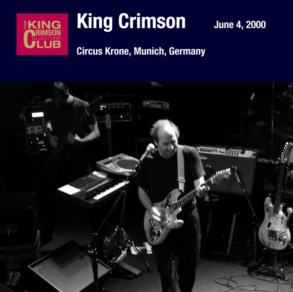 KING CRIMSON - June 04, 2000 - Circus Krone, Munich, Germany cover 