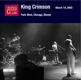 KING CRIMSON - Park West, Chicago, Illinois, March 14, 2003 cover 
