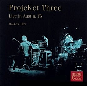 KING CRIMSON - ProjeKct Three: Live in Austin, TX (KCCC 27) cover 