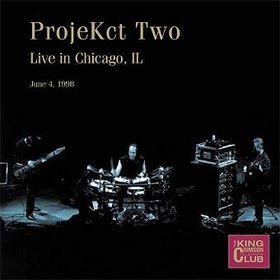 KING CRIMSON - ProjeKct Two Live in Chicago, IL, June 4, 1998 (KCCC 33) cover 