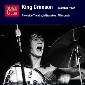KING CRIMSON - Riverside Theatre, Milwaukee, Wisconsin, March 08, 1972 cover 