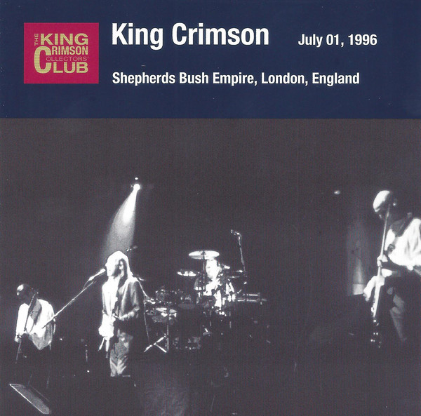 KING CRIMSON - Shepherds Bush Empire, London, England July 1, 1996 cover 