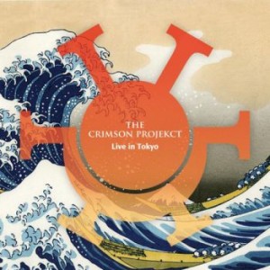 KING CRIMSON - The Crimson ProjeKCt : Live in Tokyo cover 