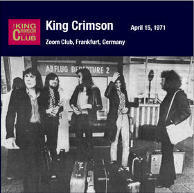 KING CRIMSON - Zoom Club, Frankfurt, Germany, April 15, 1971 cover 