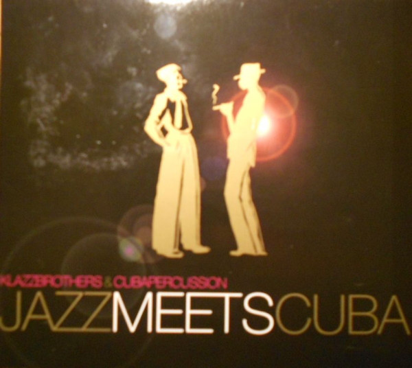 KLAZZ BROTHERS - Klazz Brothers & Cuba Percussion ‎: Jazz Meets Cuba cover 