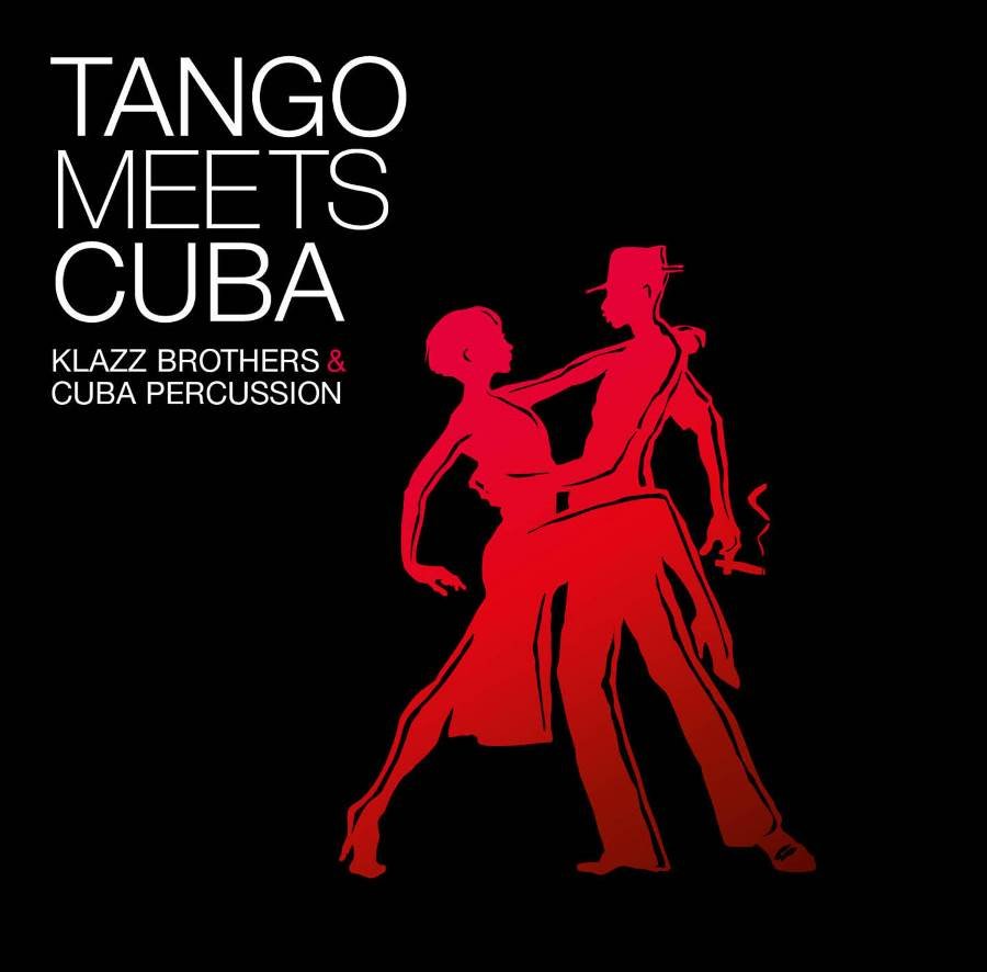 KLAZZ BROTHERS - Klazz Brothers & Cuba Percussion : Tango Meets Cuba cover 