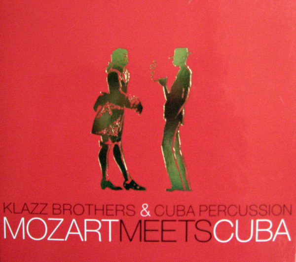 KLAZZ BROTHERS - Klazz Brothers & Cuba Percussion ‎: Mozart Meets Cuba cover 