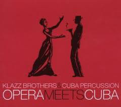 KLAZZ BROTHERS - Klazz Brothers & Cuba Percussion ‎: Opera Meets Cuba cover 