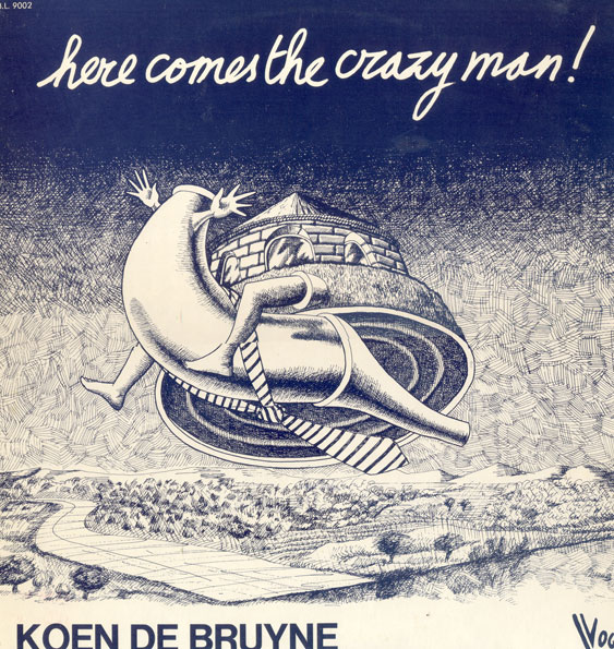 KOEN DE BRUYNE - Here Comes The Crazy Man! cover 