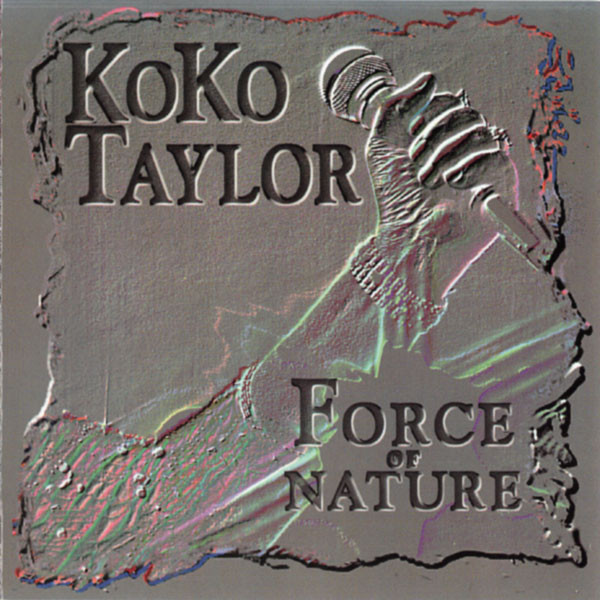 KOKO TAYLOR - Force Of Nature cover 