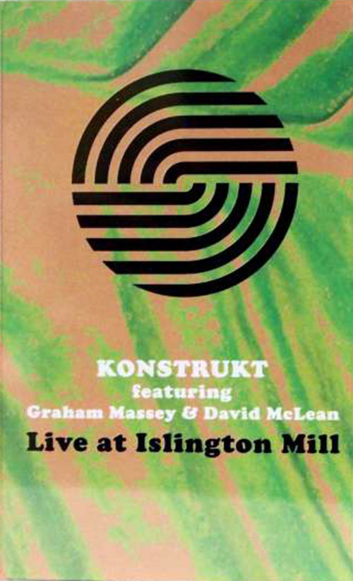 KONSTRUKT - Konstrukt w/ Graham Massey & David McLean : Live at Islington Mills cover 