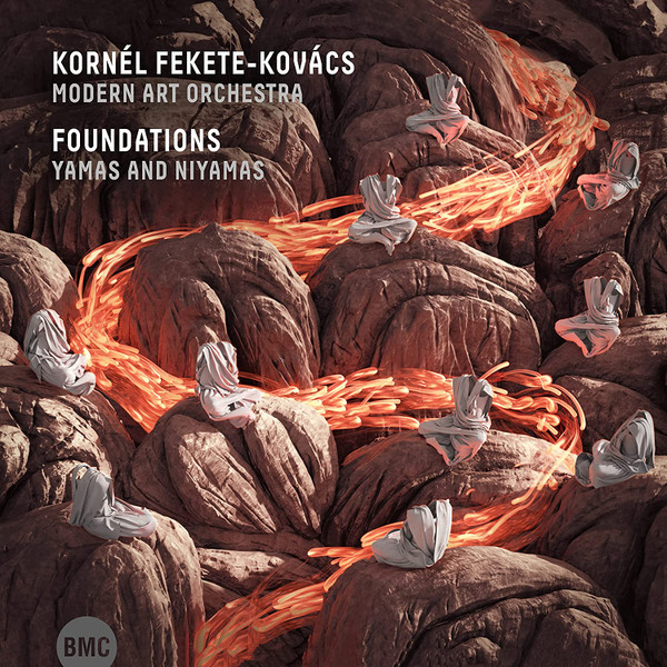 KORNÉL FEKETE-KOVÁCS - Kornél Fekete-Kovács / Modern Art Orchestra : Foundations - Yamas And Niyamas cover 