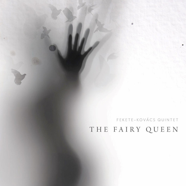 KORNÉL FEKETE-KOVÁCS - The Fairy Queen cover 