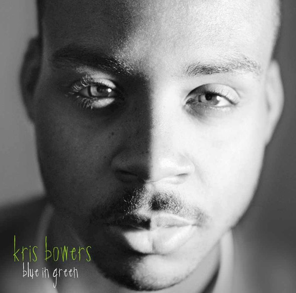 KRIS BOWERS - Blue in Green cover 