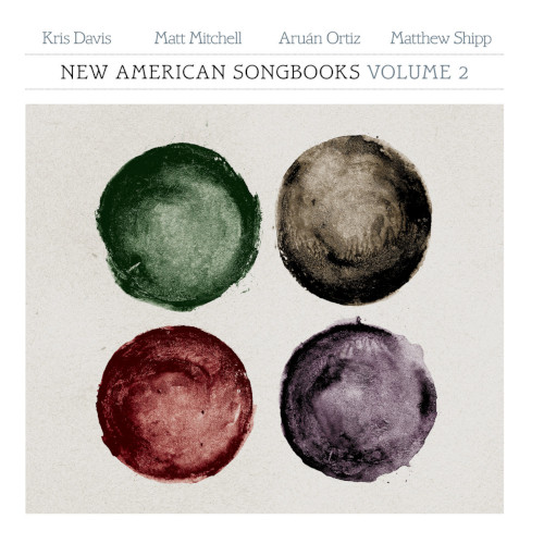 KRIS DAVIS - Davis / Mitchell / Ortiz / Shipp : New American Songbooks, Volume 2 cover 