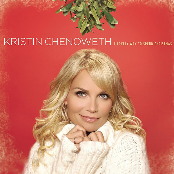 KRISTIN CHENOWETH - A Lovely Way To Spend Christmas cover 