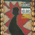 KRONOS QUARTET - Kevin Volans: Hunting:Gathering cover 