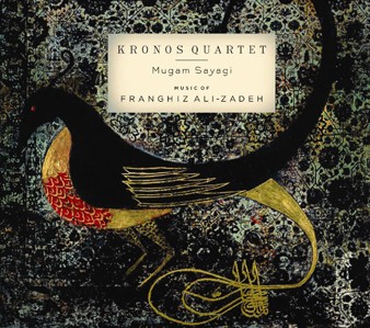 KRONOS QUARTET - Mugam Sayagi: Music of Franghiz Ali-Zadeh cover 