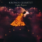 KRONOS QUARTET - Night Prayers cover 