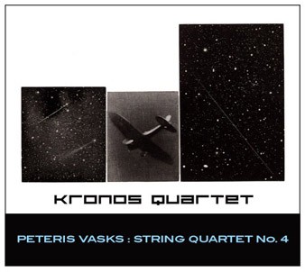 KRONOS QUARTET - Peteris Vasks: String Quartet No. 4 cover 