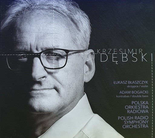 KRZESIMIR DĘBSKI - Krzesimir Dębski, Łukasz Błaszczyk, Adam Bogacki, Polska Orkiestra Radiowa : Krzesimir Dębski cover 