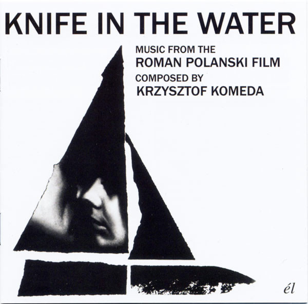 KRZYSZTOF KOMEDA - Knife In The Water (Music From The Roman Polanski Film) cover 