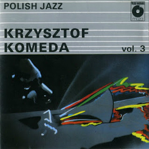 KRZYSZTOF KOMEDA - Krzysztof Komeda (Polish Jazz vol.3) cover 
