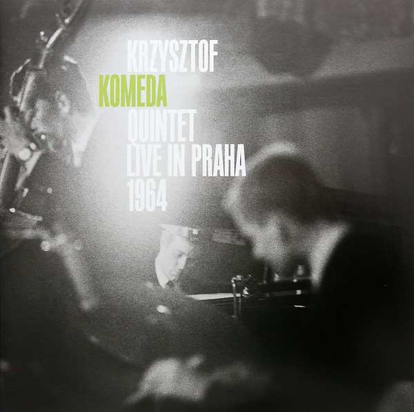 KRZYSZTOF KOMEDA - Krzysztof Komeda Quintet :  Live In Praha 1964 cover 