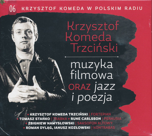 KRZYSZTOF KOMEDA - Krzysztof Komeda W Polskim Radiu Vol.06 – Muzyka Filmowa Oraz Jazz I Poezja cover 