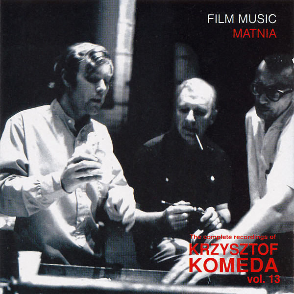 KRZYSZTOF KOMEDA - The Complete Recordings of Krzysztof Komeda: Vol. 13 - Cul-de-sac and Other Film Music cover 