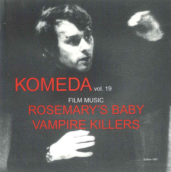 KRZYSZTOF KOMEDA - The Complete Recordings Of Krzysztof Komeda Vol. 19 - Film Music: Rosemary's Baby & Vampire Killers cover 