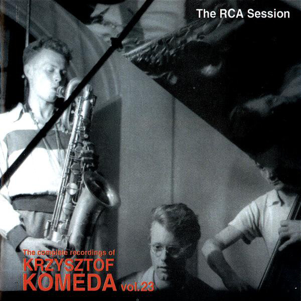 KRZYSZTOF KOMEDA - The Complete Recordings of Krzysztof Komeda: Vol. 23 - The RCA Session (1958) cover 