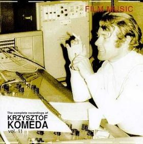 KRZYSZTOF KOMEDA - The Complete Recordings of Krzysztof Komeda: Volume 11 - Film Music cover 