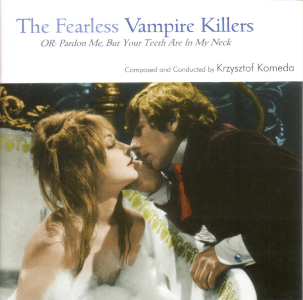 KRZYSZTOF KOMEDA - The Fearless Vampire Killers - Or: Pardon Me, But Your Teeth Are In My Neck (Original Soundtrack) cover 
