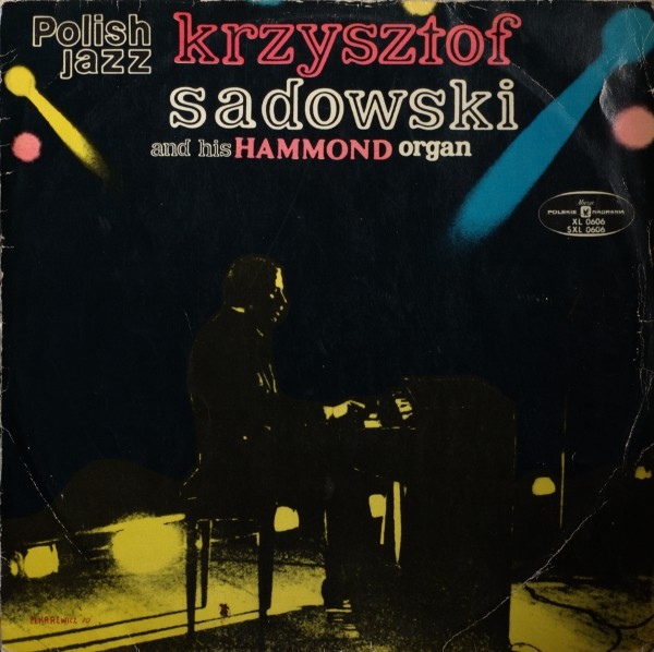 KRZYSZTOF SADOWSKI - Krzysztof Sadowski And His Hammond Organ cover 