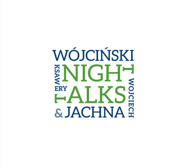 KSAWERY WÓJCIŃSKI - Ksawery Wójciński ‎ & Wojciech Jachna : Night Talks cover 