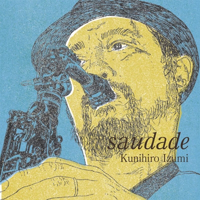 KUNIHIRO IZUMI - Saudade cover 