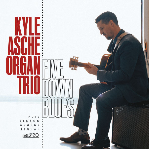 KYLE ASCHE - The Kyle Asche Organ Trio : Five Down Blues cover 