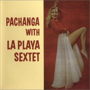 LA PLAYA SEXTET - Pachanga cover 