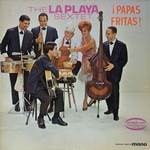 LA PLAYA SEXTET - Papas Fritas cover 