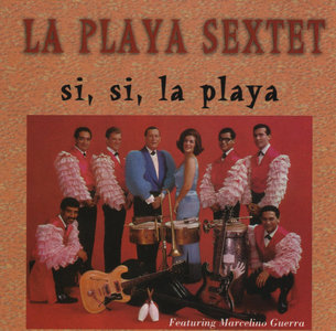 LA PLAYA SEXTET - Si, Si, La Playa cover 