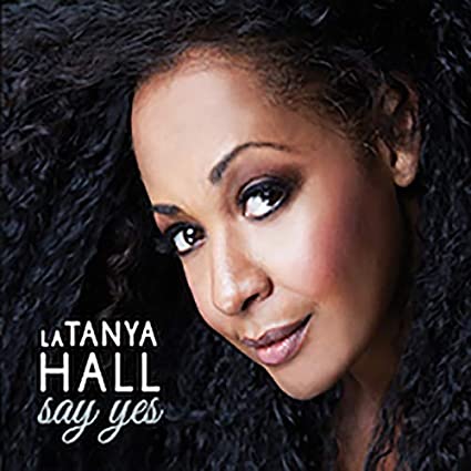 LA TANYA HALL - Say Yes cover 