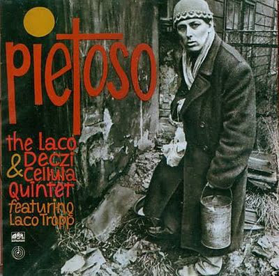 LACO DECZI - Laco Deczi & The Cellula Quintet : Pietoso cover 