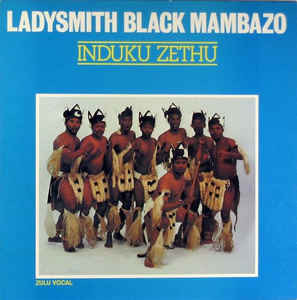 LADYSMITH BLACK MAMBAZO - Induku Zethu cover 