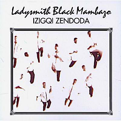 LADYSMITH BLACK MAMBAZO - Izigqi Zendoda cover 