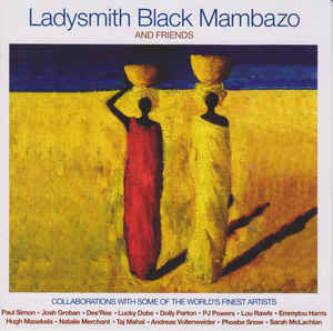 LADYSMITH BLACK MAMBAZO - Ladysmith Black Mambazo And Friends cover 
